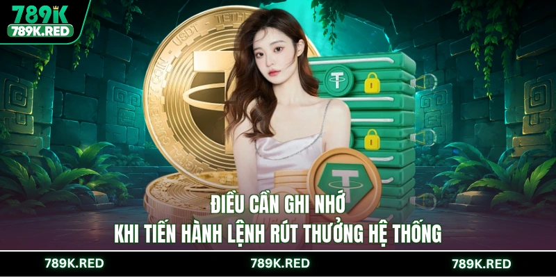 Điều cần ghi nhớ khi tiến hành lệnh rút thưởng hệ thống